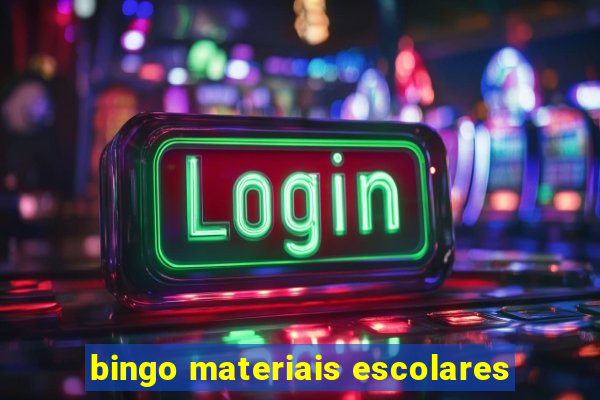 bingo materiais escolares